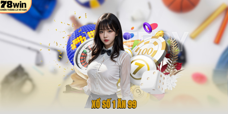 xổ số 1 ăn 99